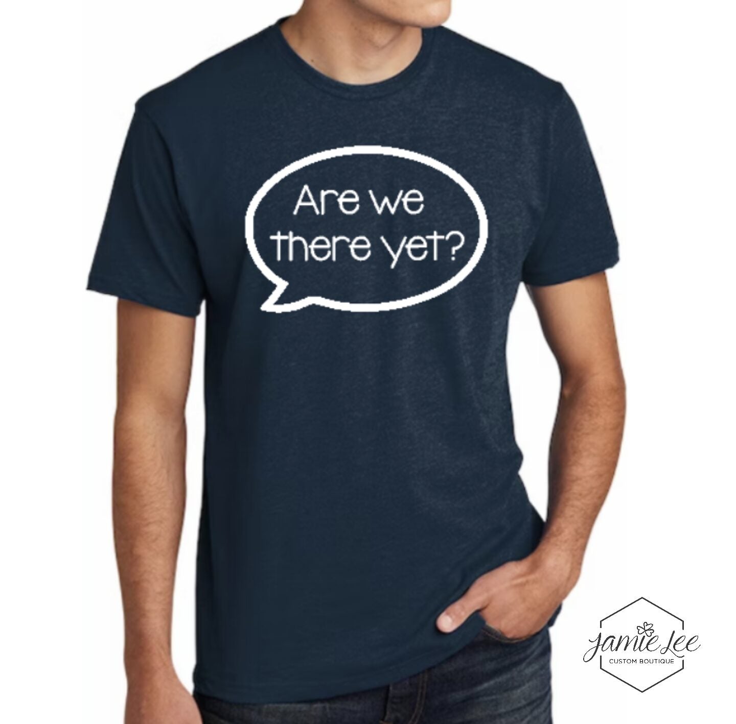 "Are We There Yet" Shirt