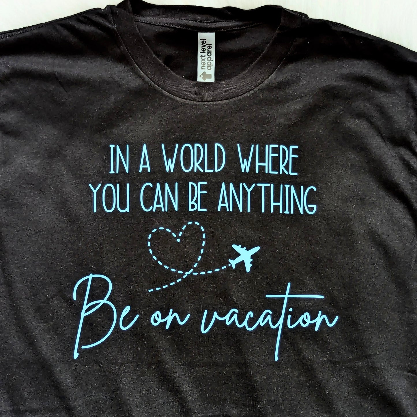 Be on Vacation shirt
