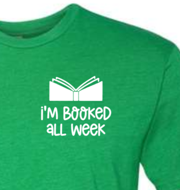 I'm Booked All Week Shirt