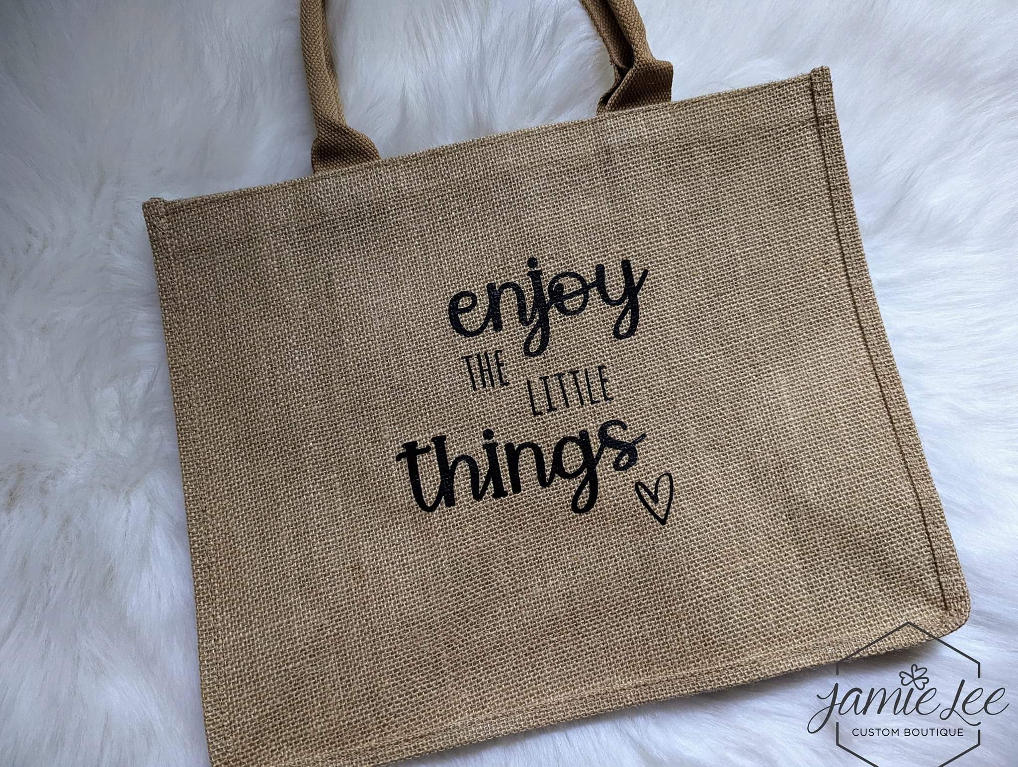 Jute Bag - "Enjoy the little things"