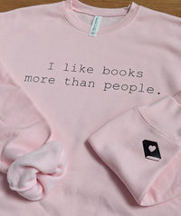 I Like Books Sweatshirt