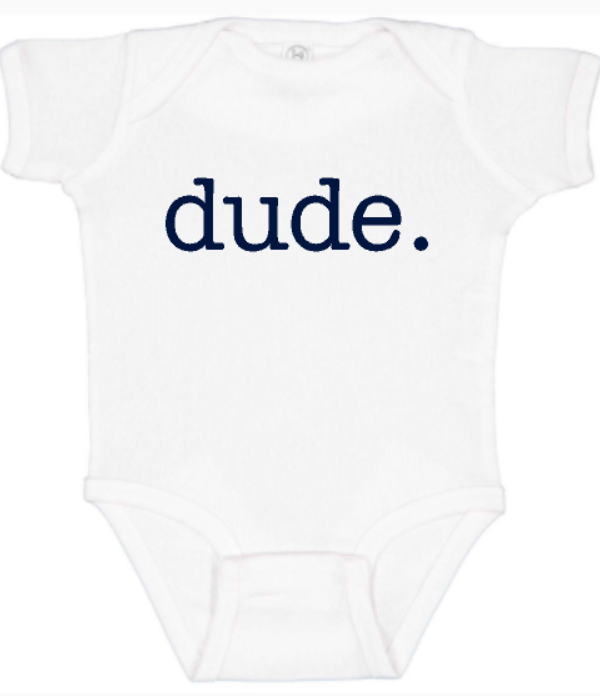 Dude Infant Bodysuit